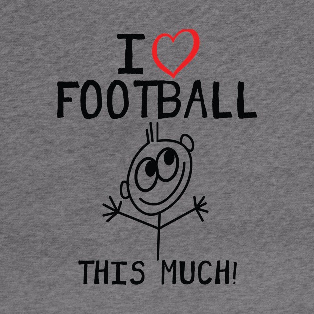 I Love Football This Much by Rebus28